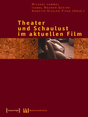 cover image of Theater und Schaulust im aktuellen Film
